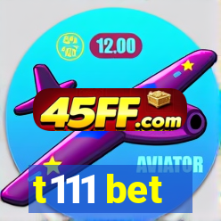 t111 bet